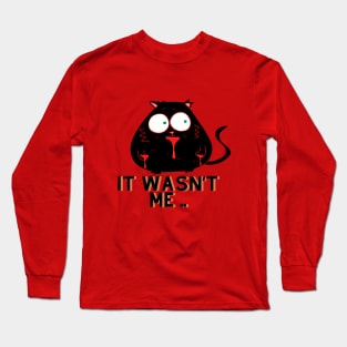 Fat Cat Pun It Wasn't Me Long Sleeve T-Shirt